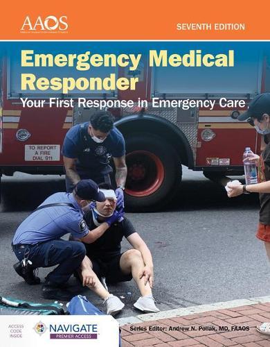 Emergency Medical Responder: Your First Response in Emergency Care includes Navigate Premier Access