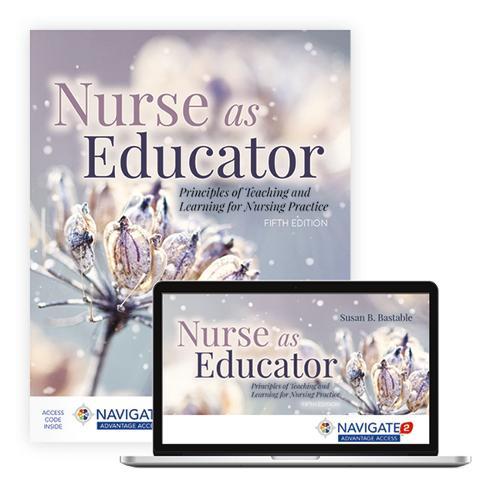 Nurse As Educator: Principles of Teaching and Learning for Nursing Practice: Principles of Teaching and Learning for Nursing Practice
