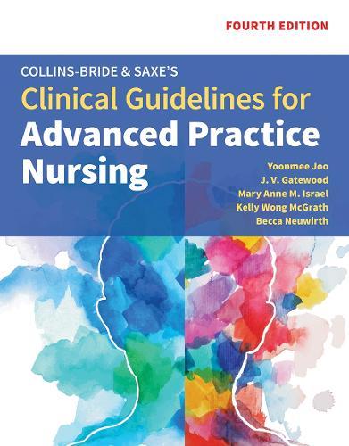 Collins-Bride & Saxe's Clinical Guidelines for Advanced Practice Nursing