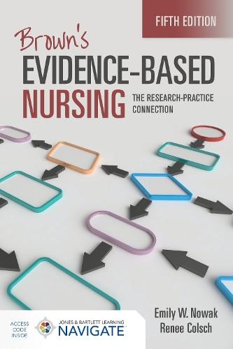 Brown's Evidence-Based Nursing: the Research-Practice Connection