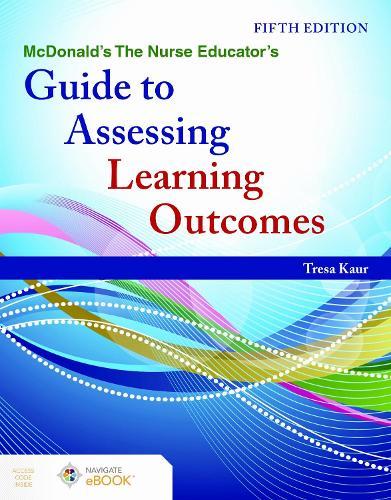 McDonald's the Nurse Educator's Guide to Assessing Learning Outcomes