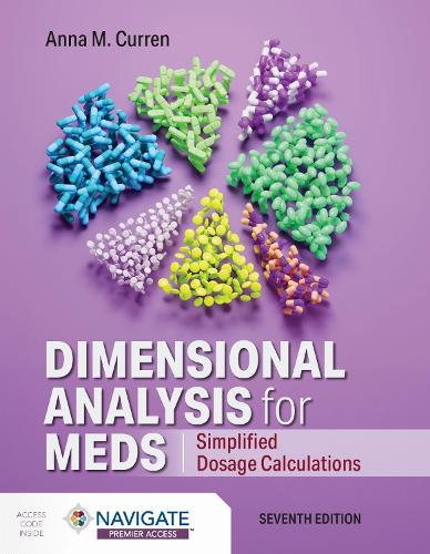 Dimensional Analysis for Meds: Simplified Dosage Calculations: Simplified Dosage Calculations
