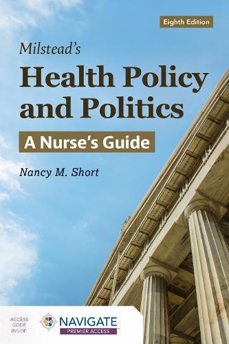 Milstead's Health Policy and Politics: a Nurse's Guide