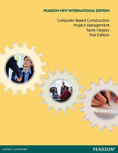 Computer-Based Construction Project Management: Pearson New International Edition