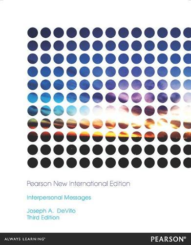 Interpersonal Messages: Pearson New International Edition