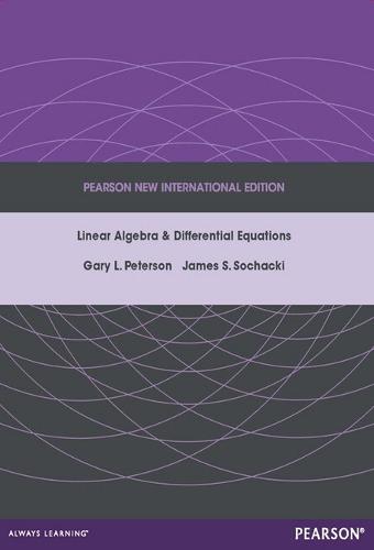 Linear Algebra and Differential Equations: Pearson New International Edition