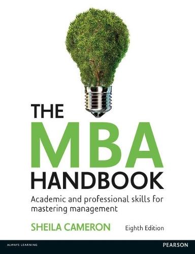 The MBA Handbook: Academic and Professional Skills for Mastering Management