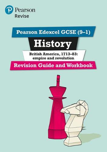 Pearson REVISE Edexcel GCSE History British America Revision Guide and Workbook inc online edition -  2023 and 2024 exams
