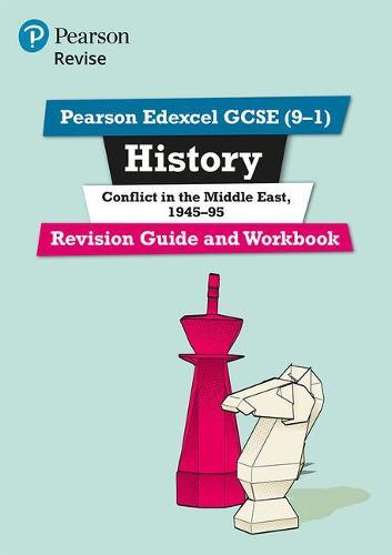 Pearson REVISE Edexcel GCSE (9-1) History Conflict in the Middle East Revision Guide and Workbook: for home learning, 2022 and 2023 assessments and exams