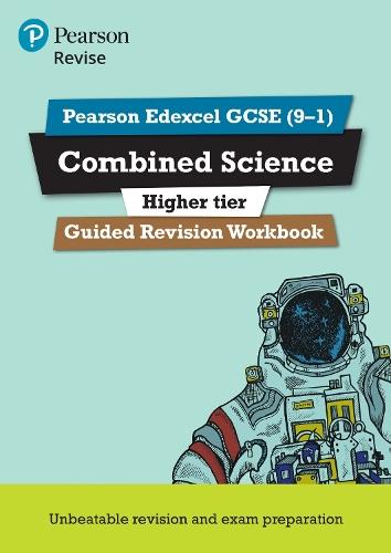 Pearson REVISE Edexcel GCSE Combined Science (Higher) Guided Revision Workbook - for 2026, 2027 exams