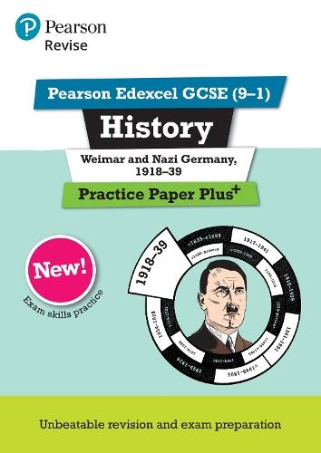 Pearson REVISE Edexcel GCSE History Weimar and Nazi Germany, 1918-1939 Practice Paper Plus - for 2025 exams