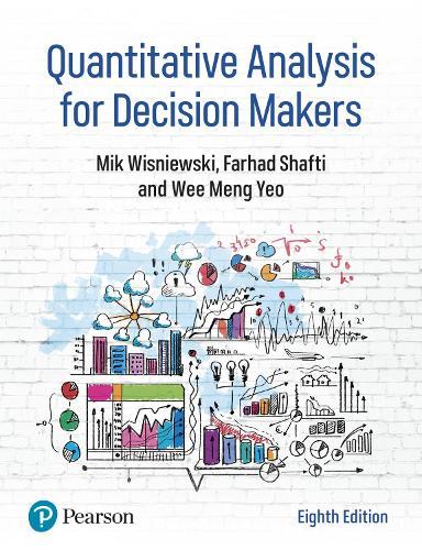 Quantitative Analysis for Decision Makers