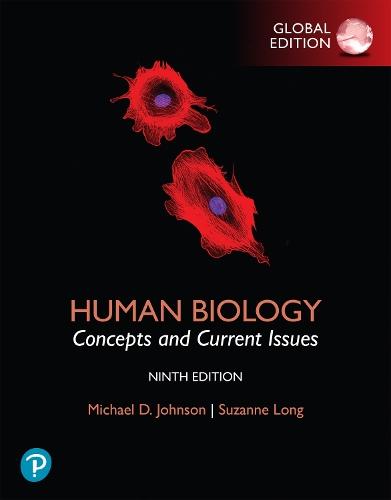 Human Biology: Concepts and Current Issues, Global Edition