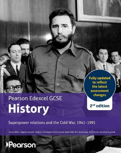 Edexcel GCSE (9-1) History Superpower relations and the Cold War, 1941-91 2nd edition