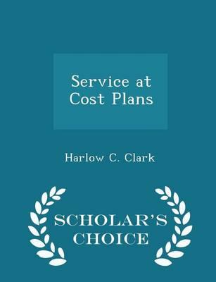 Service at Cost Plans - Scholar's Choice Edition