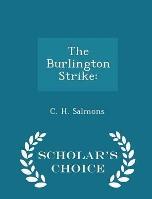 The Burlington Strike: - Scholar's Choice Edition