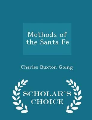 Methods of the Santa Fe - Scholar's Choice Edition