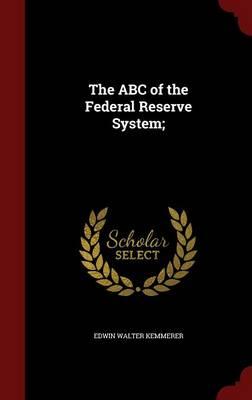 The ABC of the Federal Reserve System