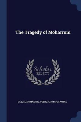The Tragedy of Moharrum