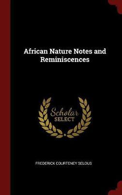 African Nature Notes and Reminiscences