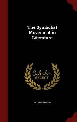 The Symbolist Movement in Literature