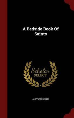 A Bedside Book of Saints