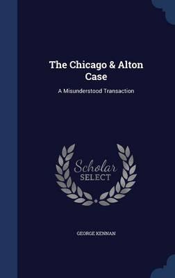 The Chicago & Alton Case: A Misunderstood Transaction