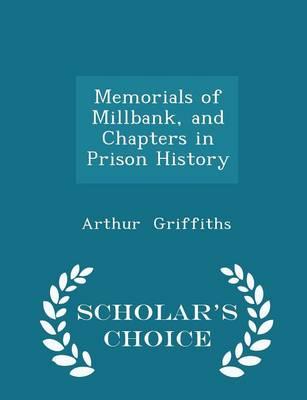 Memorials of Millbank, and Chapters in Prison History - Scholar's Choice Edition