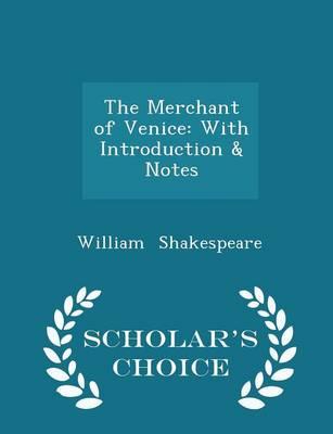 The Merchant of Venice: With Introduction & Notes - Scholar's Choice Edition