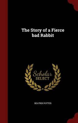 The Story of a Fierce Bad Rabbit
