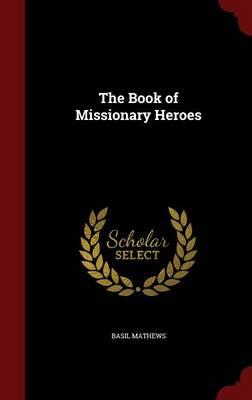 The Book of Missionary Heroes