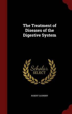 The Treatment of Diseases of the Digestive System