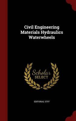 Civil Engineering Materials Hydraulics Waterwheels