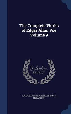 The Complete Works of Edgar Allan Poe; Volume 9