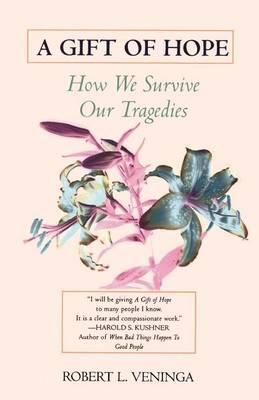 Gift of Hope, A: How We Survive Our Tragedies