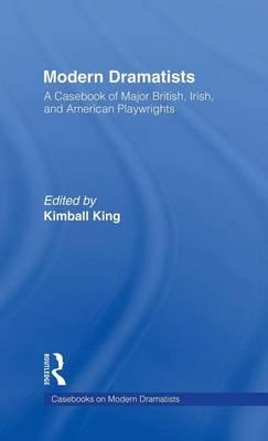 Modern Dramatists: A Casebook of Major British, Irish, and American Playwrights