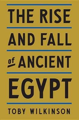 Rise and Fall of Ancient Egypt