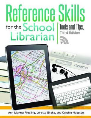 Reference Skills for the School Librarian: Tools and Tips