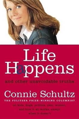 Life Happens: And Other Unavoidable Truths