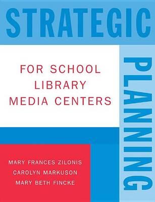 Strategic Planning for School Library Media Centers