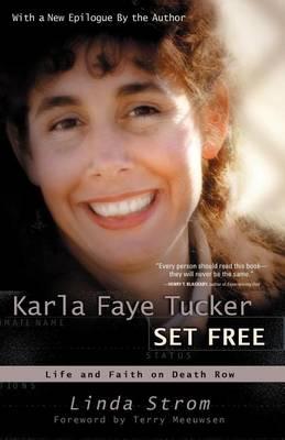 Karla Faye Tucker Set Free