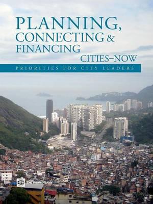 Planning, Connecting, and Financing Cities - Now: Priorities for City Leaders