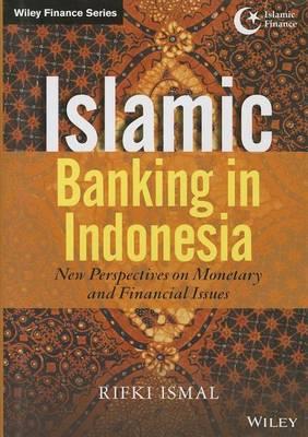 Islamic Banking in Indonesia: New Perspectives on Monetary and Financial Issues