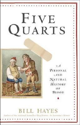 Five Quarts: A Personal and Natural History of Blood