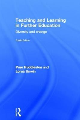 Teaching and Learning in Further Education: Diversity and Change
