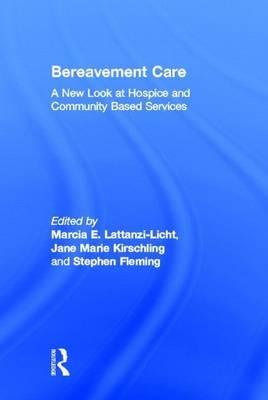 Bereavement Care: A New Look at Hospice and Community Based Services