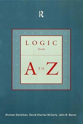 Logic from A to Z: The Routledge Encyclopedia of Philosophy Glossary of Logical and Mathematical Terms
