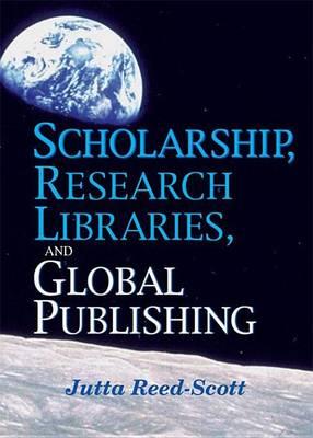 Scholarship Research Libraries and Global Publishing
