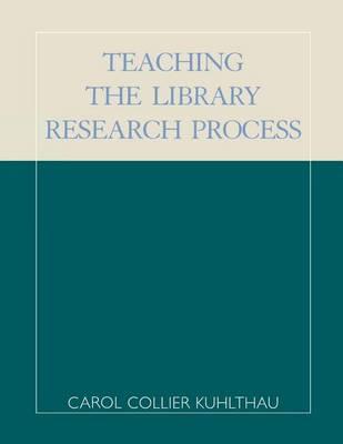 Teaching the Library Research Process