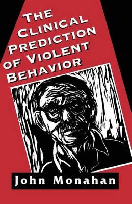 Clinical Prediction of Violent Behavior (the Master Work Series)